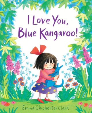 I Love You, Blue Kangaroo! - Emma Chichester Clarková