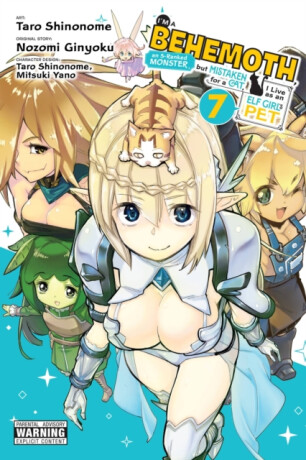 I'm a Behemoth, an S-Ranked Monster, but Mistaken for a Cat, I Live as an Elf Girl's Pet, Vol. 7 (manga) - Ginyoku Nozomi,Carolina Hdz,Taro Shinonome,Mitsuki Yano,Caleb DeMarais