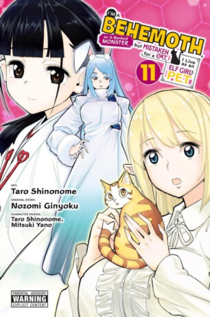 I'm a Behemoth, an S-Ranked Monster, but Mistaken for a Cat, I Live as an Elf Girl's Pet, Vol. 11 (manga) - Ginyoku Nozomi,Carolina Hdz,Taro Shinonome,Mitsuki Yano,Caleb DeMarais