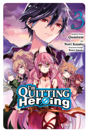 I'm Quitting Heroing, Vol. 3 - Rachel Pierce,Hana Amano,Quantum Quantum,Nori Kazato