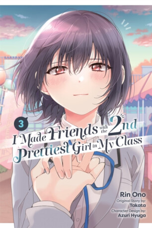 I Made Friends with the Second Prettiest Girl in My Class, Vol. 3 - Sarah Burch,Carolina Hdz,Azuri Hyuga,Takata,Rin Ono