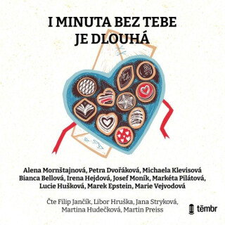 I minuta bez tebe je dlouhá - Bianca Bellová,Markéta Pilátová,Petra Dvořáková,Marek Epstein,Josef Moník,Michaela Klevisová,Alena Mornštajnová,Irena Hejdová,Lucie Hušková,Marie Vejvodová