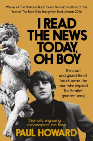 I Read the News Today, Oh Boy - Paul Howard