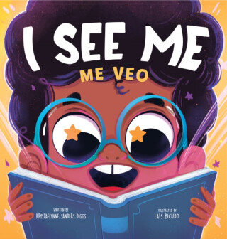 I See Me: Me Veo (Bilingual) - Krystaelynne Sanders Diggs