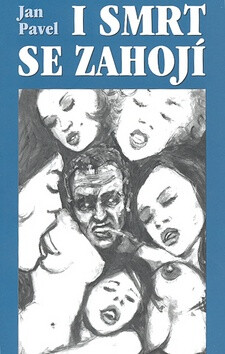 I smrt se zahojí - Jan Pavel