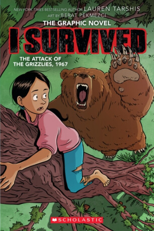 I Survived the Attack of the Grizzlies, 1967: A Graphic Novel (I Survived Graphic Novel #5) - 