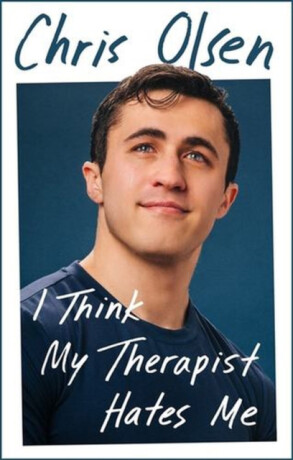 I Think My Therapist Hates Me - Chris Olsen