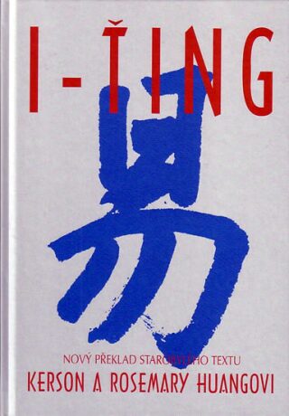 I-ťing - Kerson Huang,Rosemary Huang