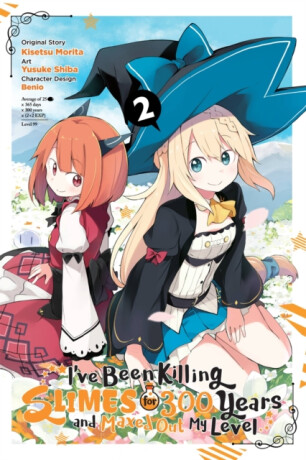 I've Been Killing Slimes for 300 Years and Maxed Out My Level, Vol. 2 (manga) - Benio Benio,Kisetsu Morita,Jasmine Bernhardt,Yusuke Shiba