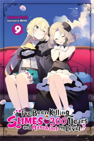 I've Been Killing Slimes for 300 Years and Maxed Out My Level, Vol. 9 - Benio Benio,Kisetsu Morita