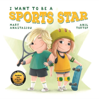 I Want to be a Sports Star - Mary Anastasiou