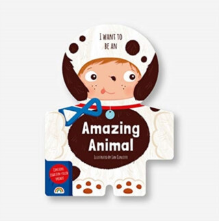 I Want to Be - an Amazing Animal - 