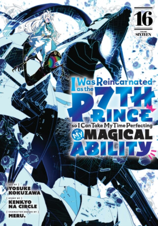 I Was Reincarnated as the 7th Prince so I Can Take My Time Perfecting My Magical Ability 16 - 