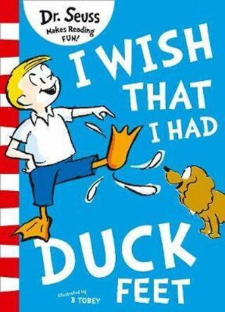 I Wish That I Had Duck Feet - Dr. Seuss