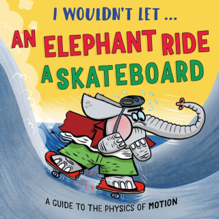 I Wouldn’t Let an Elephant Ride a Skateboard - Paul Mason