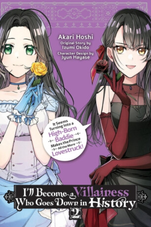 Iâ€™ll Become a Villainess Who Goes Down in History, Vol. 2 - Sarah Moon,Akari Hoshi,Jyun Hayase,Izumi Okido