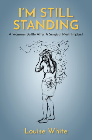 I’m still standing - Louise White