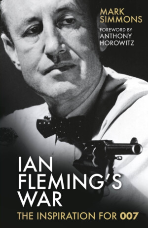 Ian Fleming's War - Mark Simmons