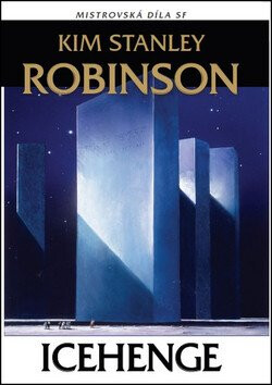 Icehenge - Kim Stanley Robinson