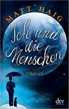 Ich Und Die Menchen - Matt Haig