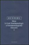Ideje k čisté fenomenologii a fenomenologické filosofii  I. - Edmund Husserl