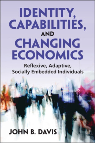 Identity, Capabilities, and Changing Economics - John B.  Davis