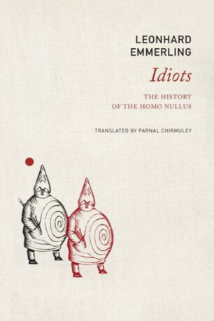 Idiots - Leonhard Emmerling