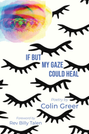 If but My Gaze Could Heal - Colin  Greer