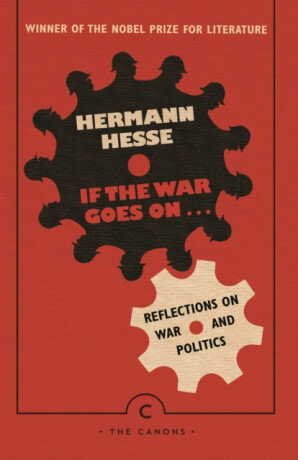 If the War Goes On . . . - Hermann Hesse