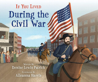 If You Lived During the Civil War - 