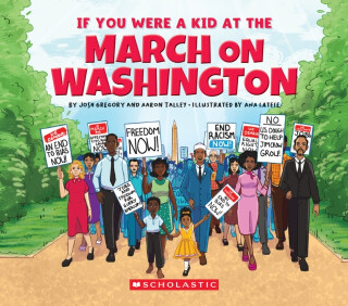 If You Were a Kid at the March on Washington - 