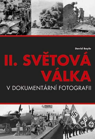 II. světová válka v dokumentární fotografii - David Boyle