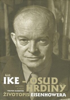 Ike: Osud hrdiny - Michael Korda