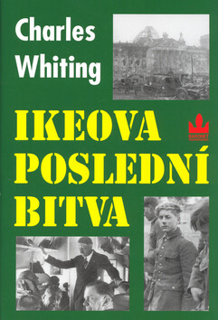 Ikeova poslední bitva - Charles Whiting