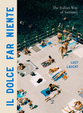 Il Dolce Far Niente - Lucy Laucht