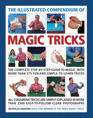 Illustrated Compendium of Magic Tricks - Einhorn Nicholas