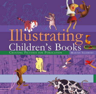 Illustrating Children's Books - Martin Salisbury