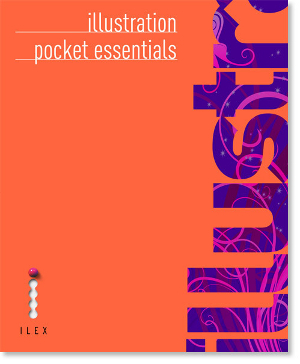 Illustration Pocket Essentials - Steve Caplin & Adam Banks