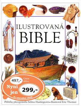 Ilustrovaná Bible - Eric Thomas,Selina Hastingsová