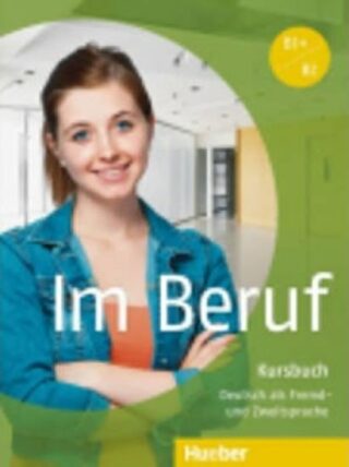 Im Beruf: Kursbuch - Annette Müller,Dr. Sabine Schlüter