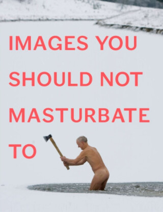 Images You Should Not Masturbate To - 