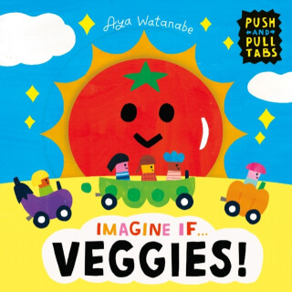 Imagine if... Veggies! - Aya Watanabe