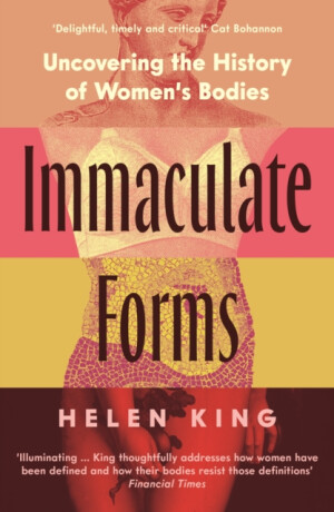 Immaculate Forms - Helen King