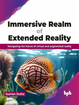 Immersive Realm of Extended Reality - Suman Dutta