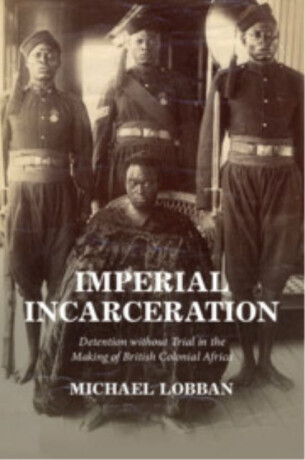 Imperial Incarceration - Michael  Lobban