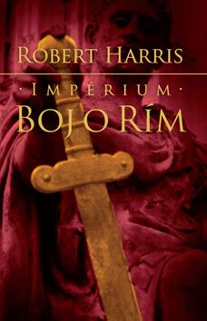 Impérium Boj o Rím - Robert Harris