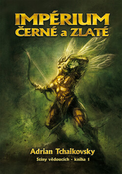 Impérium černé a zlaté - Adrian Tchaikovsky