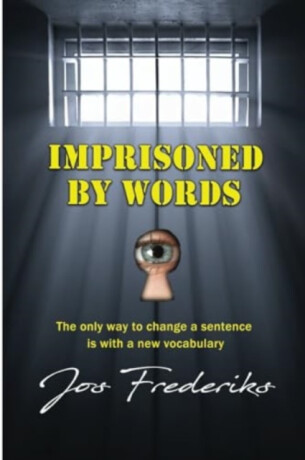 Imprisoned by Words - Jos Frederiks
