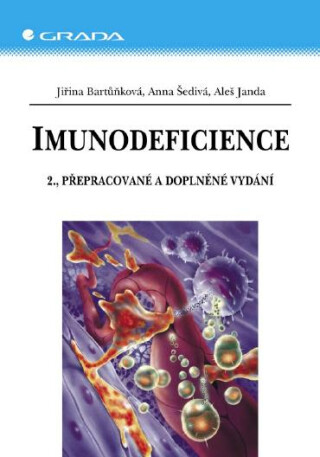 Imunodeficience - Jiřina Bartůňková,Anna Šedivá,Aleš Janda