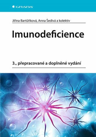 Imunodeficience - Jiřina Bartůňková,Anna Šedivá,kolektiv a